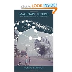 Imaginary Futures: From Thinking Machines to the Global Village