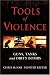 Books : Tools of Violence: Guns, Tanks and Dirty Bombs (General Military)
