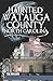 Haunted Watauga County, North Carolina (Haunted America)