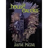 The House Eaters