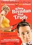When Brendan Met Trudy [Region 2]