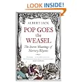 Pop Goes the Weasel: The Secret Meanings of Nursery Rhymes