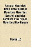 Fauna of Mauritius: Dodo, List of Birds of Mauritius, Mauritius Kestrel, Mauritius Parakeet, Pink Pigeon, Mauritius Blue Pigeon-