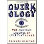 Quirkology: The Curious Science Of Everyday Lives