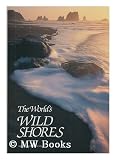 Produkt-Bild: The World's wild shores / prepared by the Special Publications Division, National Geographic Society