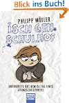 Isch geh Schulhof: Unerh�rtes aus dem...