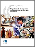 OECD Studies on SMEs and Entrepreneurship High-Growth Enterprises: What Governments Can Do to Make a Difference