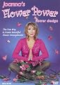 Joanna's Flower Power: Flower Design (Widescreen)