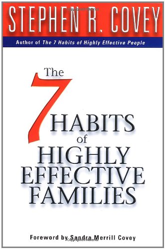 The 7 Habits of Highly Effective Families