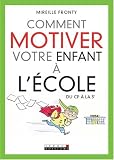 Comment motiver votre enfant � l'�cole