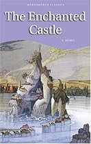 The Enchanted Castle (Wordsworth Children's Classics)