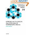 Approaches to Design and Synthesis of Antiparasitic Drugs (Pharmacochemistry Library) (Pharmacochemistry Library)