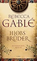 Hiobs Br&uuml;der: Historischer Roman