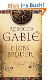 Hiobs Br�der: Historischer Roman