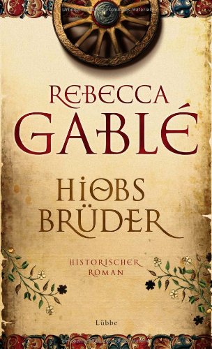 Hiobs Br&uuml;der: Historischer Roman