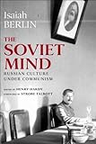 The Soviet mind : Russian culture under communism