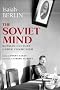 The Soviet Mind: Russian Culture Under Communism