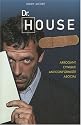 Dr House, les secrets d'un antih&eacute;ros