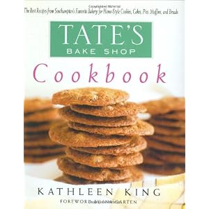 Tate's Bake Shop Cookbook: The Best Recipes from Southampton's Favorite Bakery for Homestyle Cookies, Cakes, Pies, Muffins, and Breads