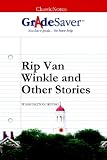 GradeSaver (TM) ClassicNotes Rip Van Winkle and Other Stories