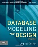 Database Modeling and Design, Fifth Edition: Logical Design (The Morgan Kaufmann Series in Data Management Systems)