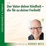 H&ouml;rbuch Der Vater deiner Kindheit