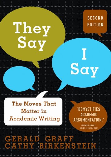 They Say / I Say: The Moves That Matter in Academic Writing (Second Edition)