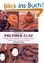 The Art of Polymer Clay: Designs and Techniques for Creating Jewelry, Pottery, and Decorative Artwork (Paperback Reissue, Updated)