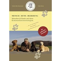 Mensch-Hund-Beziehung: Menschen & Hunde und deren Komunikationsstrategien
