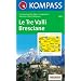 Le Tre Valli Bresciane 1 : 50 000: Wander-, Bike- und Skitourenkarte. Carta escursioni, bike e sci alpinismo.
