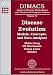 Book Disease Evolution: Models, Concepts, and Data Analyses (Dimacs Series in Discrete Mathematics and Theoretical Computer Science)