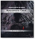 Kazumura Cave: The World's Longest Lava Tube (Famous Caves of the World)