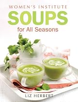 Woman's Institute Soups for All Seasons (Womens Institute)