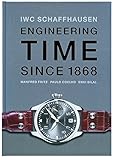 IWC Schaffhausen : engineering time since 1868