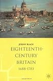 Buy : Eighteenth-Century Britain: 1688-1783 (Palgrave History of Britain)