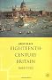 Eighteenth-century Britain: 1688-1783 (Palgrave History of Britain)