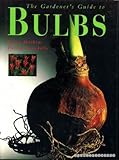 The gardener's guide to bulbs