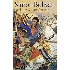 Simon Bolivar : Le r�ve am�ricain