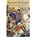 Simon Bolivar : Le r�ve am�ricain