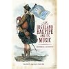 The Highland Bagpipe and Its Music