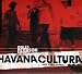 Havana Cultura: New Cuba Sound