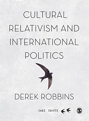 Cultural Relativism and International Politics (SAGE Swifts)