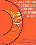 Introduction to Seismology, Earthquakes, and Earth Structure
