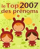 Le Top 2007 des pr�noms