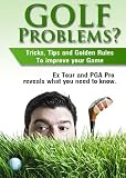 Golf Problems ?