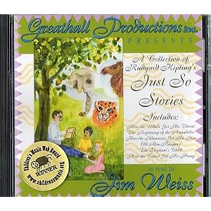 A Collection of Just So Stories Unabridged Audio CD Greathall Productions Inc. by Rudyard Kipling and JIm Weiss-Reader