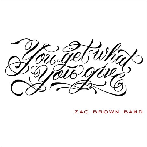 Zac Brown Band You Get What You Give cd cover