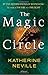 The Magic Circle: A Novel