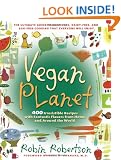 Vegan Planet: 400 Irresistible Recipes with Fantastic Flavors from Home and Around the World (Non)