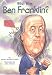 All Products : Who Was Ben Franklin? (Who Was...?)